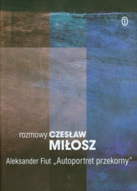 Rozmowy Autoportret przekorny - Miłosz Czesław, Fiut Aleksander | mała okładka