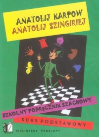 Szkolny podręcznik szachowy Kurs podstawowy - Karpow Anatolij, Szingiriej Anatolij | mała okładka