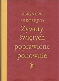 Żywoty świętych poprawione ponownie - Zbigniew Mikołejko | mała okładka