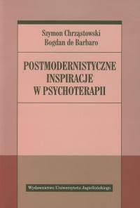 Postmodernistyczne inspiracje w psychoterapii - Barbaro Bogdan, Chrząstowski Szymon | mała okładka