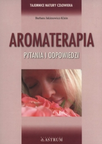 Aromaterapia Pytania i odpowiedzi - Barbara Jakimowicz-Klein | mała okładka