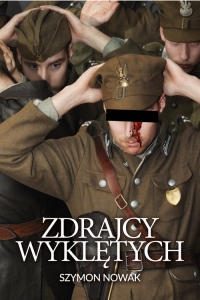 Zdrajcy wyklętych - Szymon Nowak | mała okładka