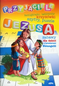 Przyjaciele Jezusa zabawy dla dzieci z bohaterami Ewangelii -  | mała okładka