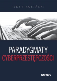 Paradygmaty cyberprzestępczości - Jerzy Kosiński | mała okładka