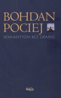 Romantyzm bez granic - Bohdan Pociej | mała okładka