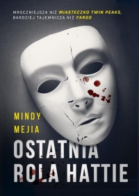 Ostatnia rola Hattie - Mindy Mejia | mała okładka