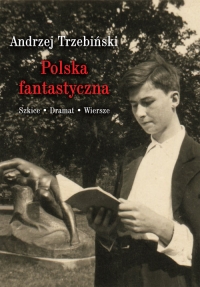 Polska fantastyczna Szkice Dramat Wiersze - Andrzej Trzebiński | mała okładka