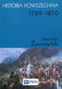 Historia powszechna 1789-1870 - Mieczysław Żywczyński | mała okładka