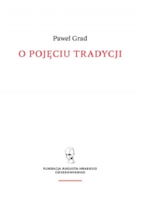 O pojęciu tradycji - Paweł Grad | mała okładka