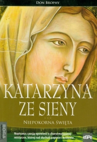 Katarzyna ze Sieny Niepokorna Święta - Don Brophy | mała okładka