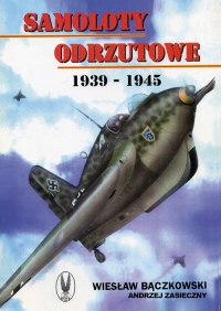 Samoloty odrzutowe 1939-1945 - Bączkowski Wiesław | mała okładka