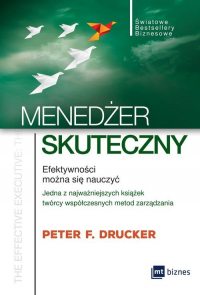 Menedżer skuteczny Efektywności można się nauczyć - Drucker Peter F. | mała okładka