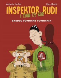 Inspektor Rudi i Chin Cy Kor Bardzo pomocny pomocnik - Antonio Iturbe | mała okładka