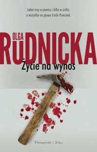 Życie na wynos - Olga Rudnicka | mała okładka