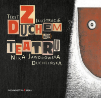 Z Duchem do Teatru - Nika Jaworowska-Duchlińska | mała okładka