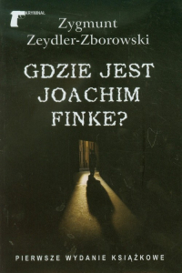 Gdzie jest Joachim Finke - Zeydler Zborowski Zygmunt | mała okładka