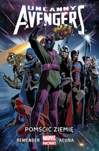 Uncanny Avengers Tom 4 Pomścić Ziemię - Acuna Daniel | mała okładka