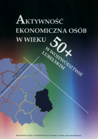 Aktywność ekonomiczna osób w wieku 50+ w województwie lubelskim -  | mała okładka