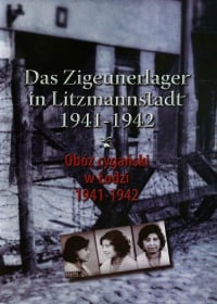 Obóz cygański w Łodzi 1941-1942 Das Zigeunerlager in Litzmannstadt 1941-1942 - Julian Baranowski | mała okładka