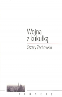Wojna z kukułką - Cezary Żechowski | mała okładka