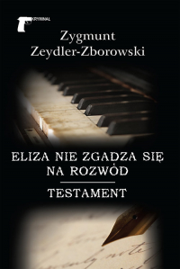 Eliza nie zgadza się na rozwód / Testament - Zeydler Zborowski Zygmunt | mała okładka