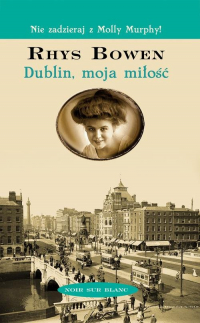 Dublin moja miłość - Rhys Bowen | mała okładka
