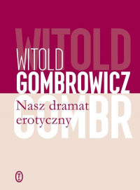 Nasz dramat erotyczny - Witold Gombrowicz | mała okładka