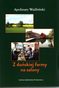 Z duńskiej farmy na salony - Apolinary Waźbiński | mała okładka