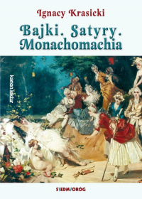 Bajki Satyry Monachomachia - Ignacy Krasicki | mała okładka