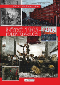 Łódź 1905 Kulisy rewolucji - Kowalczyński Krzysztof R. | mała okładka