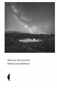 Koliste jeziora Białorusi - Mateusz Marczewski | mała okładka