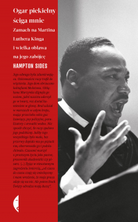 Ogar piekielny ściga mnie Zamach na Martina Luthera Kinga i wielka obława na jego zabójcę - Hampton Sides | mała okładka