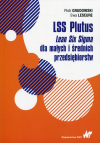 LSS Plutus Lean Six Sigma dla małych i średnich przedsiębiorstw - Grudowski Piotr, Leseure Ewa | mała okładka