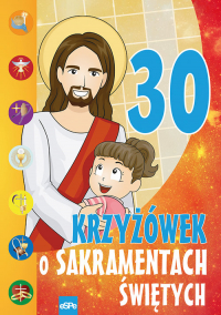 30 krzyżówek o sakramentach świętych - Dziedziniewicz Mariusz | mała okładka