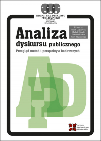 Analiza dyskursu publicznego Przegląd metod i perspektyw badawczych - Otrocki Michał, Stachowiak Jerzy (redakcja) | mała okładka