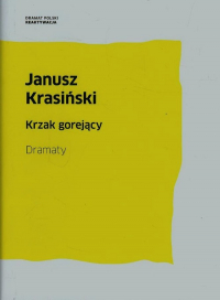 Krzak gorejący Dramaty - Janusz Krasiński | mała okładka
