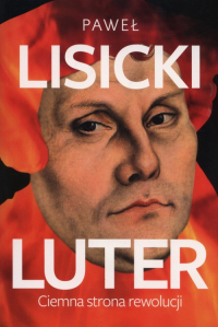 Luter Ciemna strona rewolucji - Paweł Lisicki | mała okładka