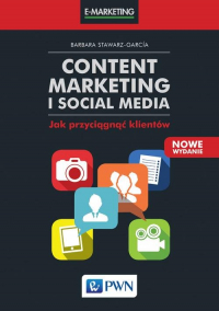 Content Marketing i Social Media Jak przyciągnąć klientów - Barbara Stawarz-García | mała okładka