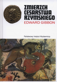 Zmierzch cesarstwa rzymskiego Tom 1 i 2 - Edward Gibbon | mała okładka