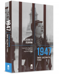 1947. Świat zaczyna się teraz - Elisabeth Asbrink | mała okładka