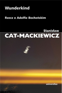 Wunderkind Rzecz o Adolfie Bocheńskim - Stanisław Cat-Mackiewicz | mała okładka
