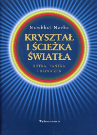 Kryształ i ścieżka światła Sutra, tantra i dzogczen - Namkhai Norbu | mała okładka