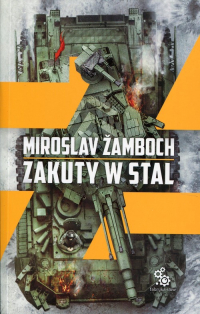Zakuty w stal - Miroslav  Zamboch | mała okładka