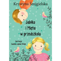 Jabłko i mięta w przedszkolu - Krystyna Śmigielska | mała okładka