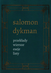 Przekłady wiersze eseje listy Tom 3 - Salomon Dykman | mała okładka