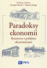 Paradoksy ekonomii Rozmowy z polskimi ekonomistami -  | mała okładka