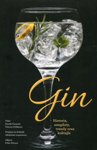 Gin Historia, anegdoty, trendy oraz koktajle - Davide Terziotti | mała okładka