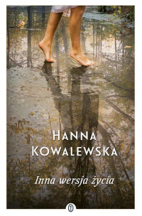Inna wersja życia - Hanna Kowalewska | mała okładka