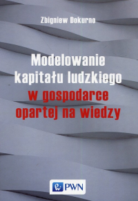 Modelowanie kapitału ludzkiego w gospodarce opartej na wiedzy - Dokurno Zbigniew | mała okładka