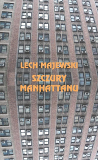 Szczury Manhattanu - Lech Majewski | mała okładka